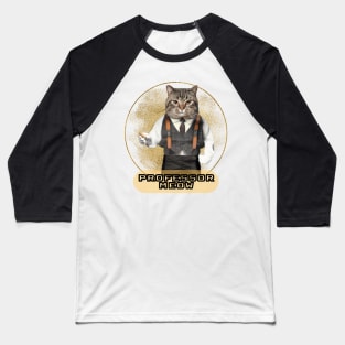 Cat Professor "Professor Meow" Baseball T-Shirt